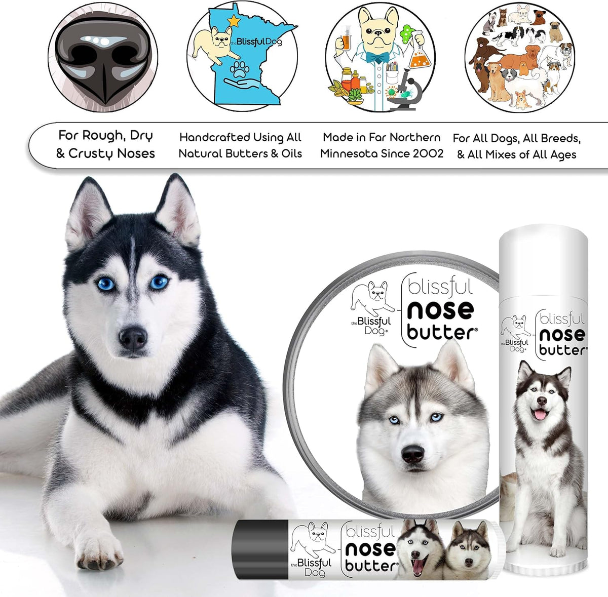 The Blissful Dog Husky Nose Butter, Versatile Dog Nose Balm for Dry Nose, Handcrafted Nose Moisturizer, Easy-to-Apply Dog Essentials, Unscented, 1 oz.
