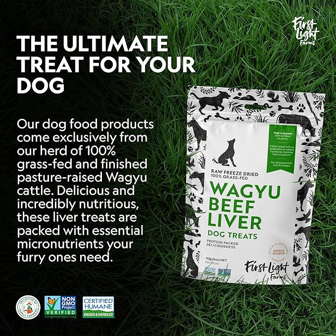 First Light Farms Freeze-Dried Wagyu Beef Liver Dog Treats | 100% Grass-Fed, Certified Humane, 4 oz | Single Ingredient, Nutrient-Dense Superfood for All Breeds & Life Stages
